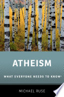 Atheism : what everyone needs to know /