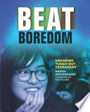 Beat boredom : engaging tuned-out teenagers /