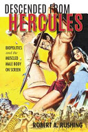 Descended from Hercules : biopolitics and the muscled male body on screen /