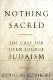 Nothing sacred : the truth about Judaism /