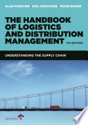 The handbook of logistics and distribution management : understanding the supply chain /