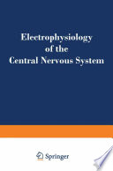 Electrophysiology of the Central Nervous System /