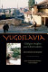 Yugoslavia : oblique insights and observations /