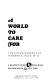 A world to care for ; the autobiography of Howard A. Rusk, M.D.