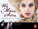 Wig making and styling : a complete guide for theatre & film /