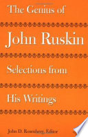 The genius of John Ruskin : selections from his writings /