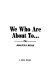 We who are about to ... /