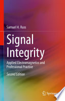 Signal Integrity : Applied Electromagnetics and Professional Practice /