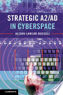 Strategic A2/AD in cyberspace /