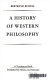 A history of western philosophy /