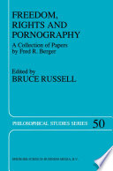 Freedom, Rights and Pornography : A Collection of Papers by Fred R. Berger /