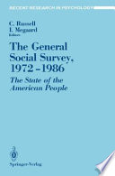 The General Social Survey, 1972-1986 : the State of the American People /