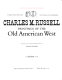 50 Charles M. Russell paintings of the old American West : from the Amon Carter Museum /