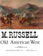 Charles M. Russell paintings of the old American West /
