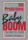 100 predictions for the baby boom : the next 50 years /