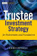 Trustee investment strategy for endowments and foundations /