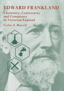 Edward Frankland : chemistry, controversy and conspiracy in Victorian England /