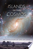 Islands in the cosmos : the evolution of life on land /