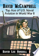 David McCampbell : top ace of U.S. naval aviation in World War II /