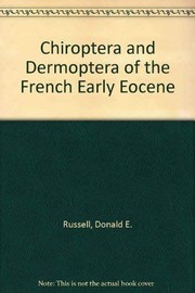 Chiroptera and Dermoptera of the French early Eocene /