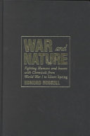 War and nature : fighting humans and insects with chemicals from World War I to Silent spring /