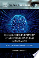 The scientific foundation of neuropsychological assessment : with applications to forensic evaluation /