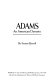 Adams, an American dynasty /