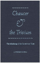 Chaucer and the Trivium : the mindsong of the Canterbury Tales /