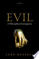 Evil : a philosophical investigation /