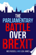 The parliamentary battle over Brexit /