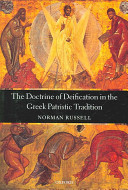 The doctrine of deification in the Greek patristic tradition /