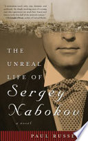The unreal life of Sergey Nabokov : a novel /