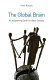 The global brain : the awakening earth in a new century /