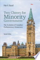 Two cheers for minority government : the evolution of Canadian parliamentary democracy /