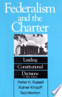Federalism and the charter : leading constitutional decisions /