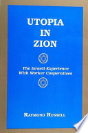 Utopia in Zion : the Israeli experience with worker cooperatives /