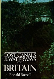 Lost canals and waterways of Britain /