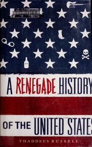 A renegade history of the United States /