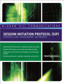 Session Initiation Protocol (SIP) : controlling convergent networks /