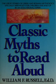 Classic myths to read aloud /