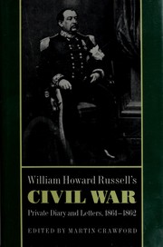 William Howard Russell's Civil War : private diary and letters, 1861-1862 /