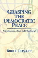 Grasping the democratic peace : principles for a post-Cold War world /