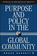 Purpose and policy in the global community / Bruce Russett.