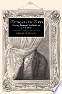 Fictions and fakes : forging Romantic authenticity, 1760-1845 /