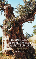 Sicilian elements in Andrea Camilleri's narrative language : a linguistic analysis /