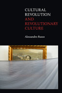 Cultural Revolution and revolutionary culture /