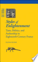 Styles of Enlightenment : taste, politics and authorship in eighteenth-century France /