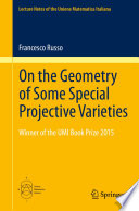 On the geometry of some special projective varieties /