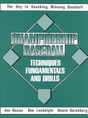 Championship baseball : techniques, fundamentals, and drills /