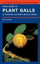 Field guide to plant galls of California and other Western states /